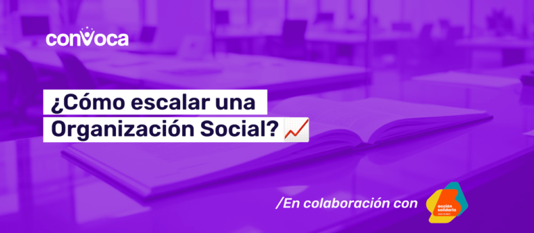 ¿Cómo escalar una Organización Social?